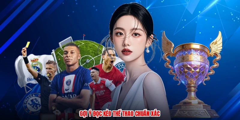 Gợi ý đọc kèo thể thao chuẩn xác