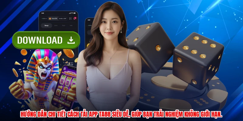 Hướng dẫn chi tiết cách tải app TA88 siêu dễ, giúp bạn trải nghiệm không giới hạn.