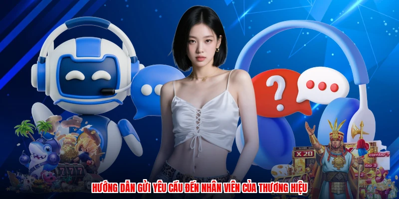 Hướng dẫn gửi yêu cầu đến nhân viên của TA88