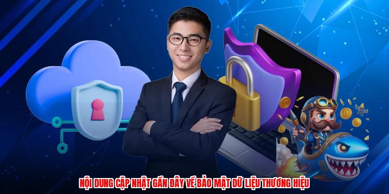 Nội dung cập nhật gần đây về bảo mật dữ liệu TA88