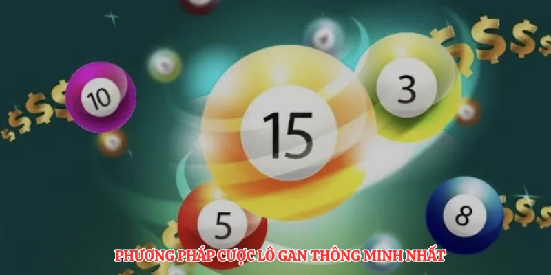 Phương pháp cược lô gan thông minh nhất